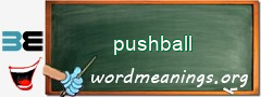 WordMeaning blackboard for pushball